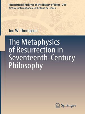 cover image of The Metaphysics of Resurrection in Seventeenth-Century Philosophy